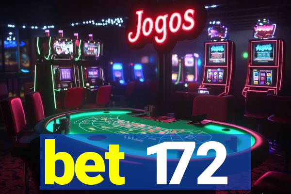 bet 172